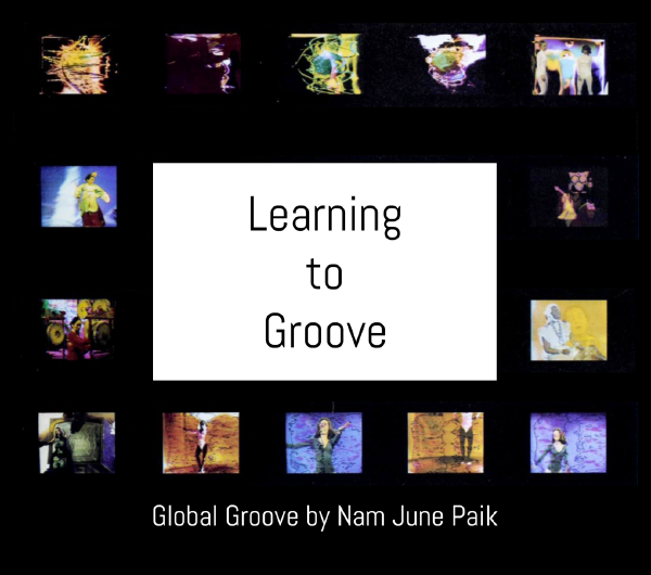 Learning to Groove (on Global Groove by Nam June Paik)